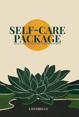 Libro Self-care Package : Healing Through The Chakras - L...