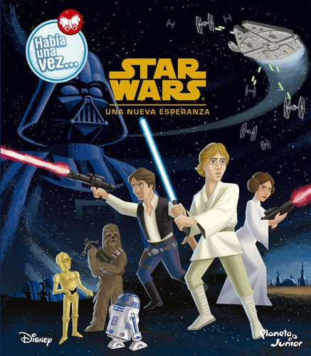 Star War - Una Nueva Esperanza: Luke Demuestra Que Tiene El Poder De La Fuerza Al Destruir La Estrella De La Muerte., De Disney. Editorial Grupo Planeta, Tapa Blanda, Edición 2016 En Español