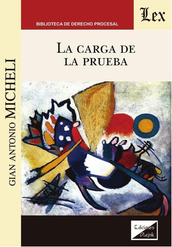 Carga De La Prueba, De Gian Antonio Micheli