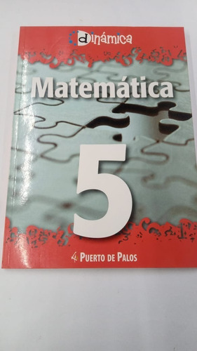 Matematica 5 Serie Dinamica  De  Puerto De Palos