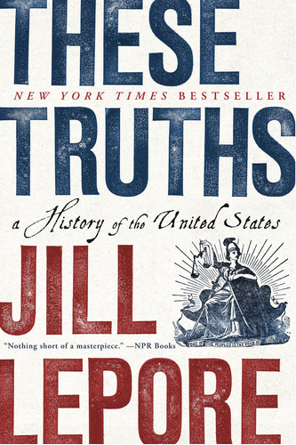 Libro: These Truths: A History Of The United States