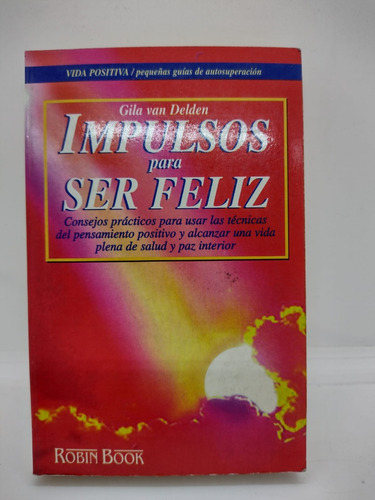 Implusos Para Ser Feliz - G. Van Delden - Robin Book - Usa 