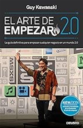 El Arte De Empezar 2.0: La Guía Definitiva Para Empezar Cual