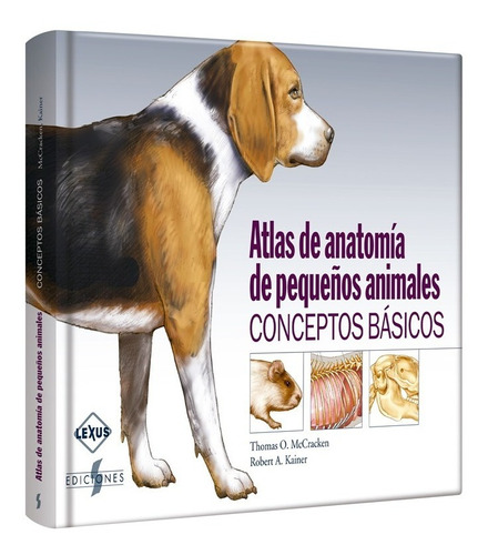 Atlas De La Anatomía De Pequeños Animales