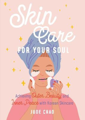 Libro Skincare For Your Soul : Achieving Outer Beauty And...