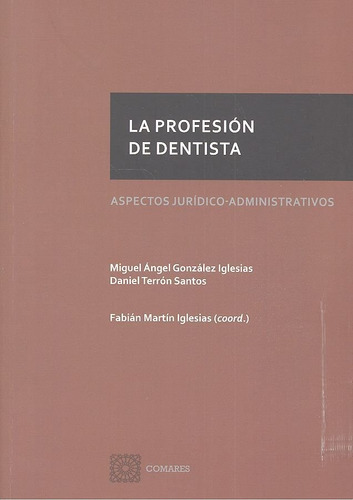 Libro La Profesiã³n De Dentista - Gonzã¡lez Iglesias Y Ot...