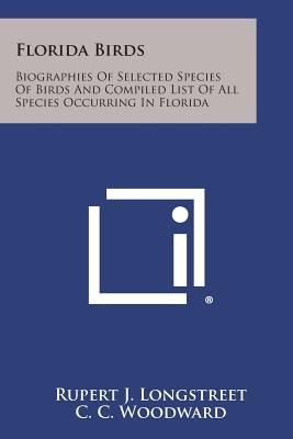 Libro Florida Birds: Biographies Of Selected Species Of B...