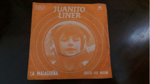 Vinilo Single De Juanito Liner La Malagueña  (o -20