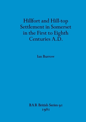 Libro Hillfort And Hill-top Settlement In Somerset In The...