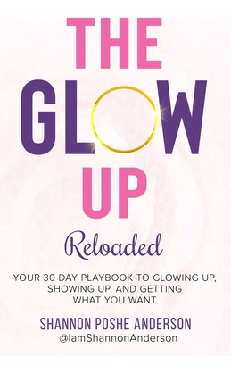 Libro The Glow Up: Your 30 Day Playbook To Glowing Up, Sh...