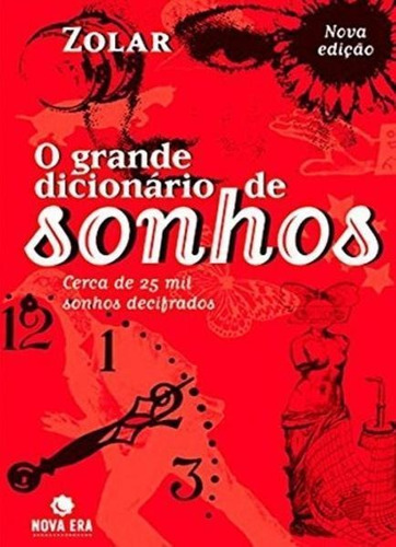 O Grande Dicionário De Sonhos: Novos Sonhos Decifrados