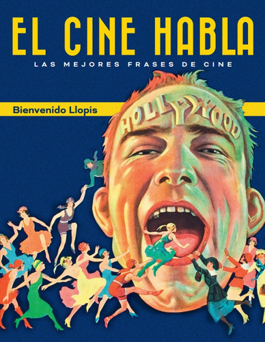El Cine Habla. Las Mejores Frases De Cine, De Llopis Trillo, Bienvenido. Editorial Notorious Ediciones, Tapa Blanda En Español