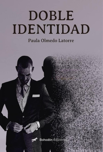 Libro: Doble Identidad. Olmedo Latorre, Paula. Bohodon