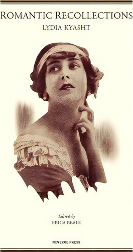Romantic Recollections, De Lydia Kyasht. Editorial Noverre Press, Tapa Blanda En Inglés