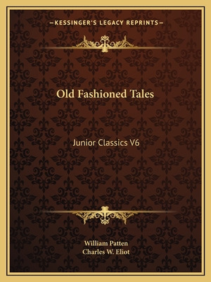 Libro Old Fashioned Tales: Junior Classics V6 - Patten, W...