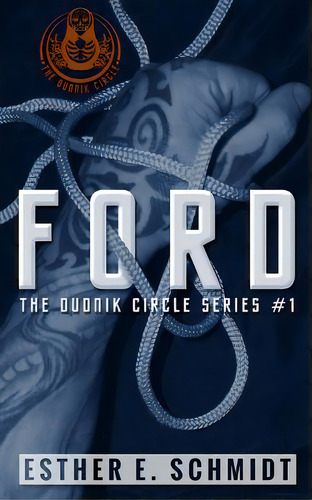 Ford: The Dudnik Circle #1, De Schmidt, Esther E.. Editorial Createspace, Tapa Blanda En Inglés
