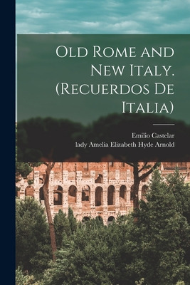 Libro Old Rome And New Italy. (recuerdos De Italia) - Cas...