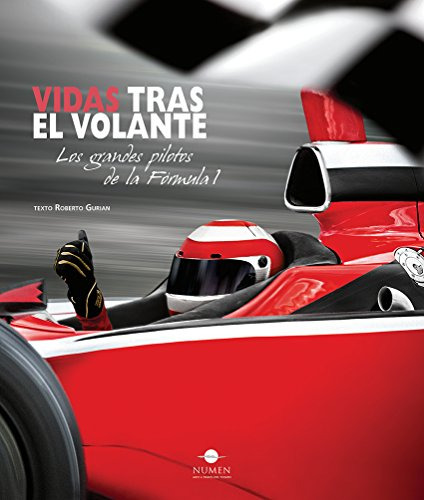 Libro Vidas Tras El Volante Los Grandes Pilotos De La Formul