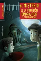 Comprar El Misterio De La Mansión Embrujada Y Otros Cuentos - Cinett