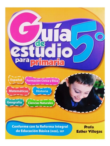Guía De Estudio Para Primaria 5°: Educación Básica, De Profa. Esther Villegas. Guías De Estudio, Vol. 5. Editorial Editores Mexicanos Unidos, Tapa Blanda, Edición 2da Reimpresión 2014 En Español, 2014