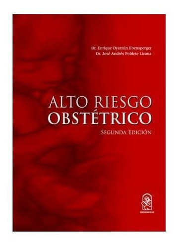 Alto Riesgo Obstétrico / Dr. Enrique Oyarzún Ebensperger