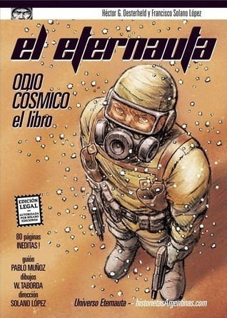 Comic El Eternauta Odio Cosmico - Francisco Solano Lopez