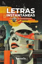 Comprar Letras Instantáneas, De Verónica Camacho. Editorial Grupo Letras Negras, Tapa Blanda, Edición 1 En Español, 2024