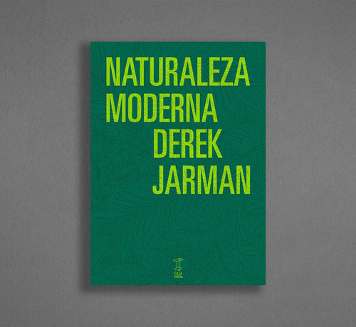 Naturaleza Moderna - Derek Jarman