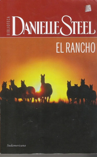 El Rancho - Danielle Steel - Novela - Sudamericana - 2011