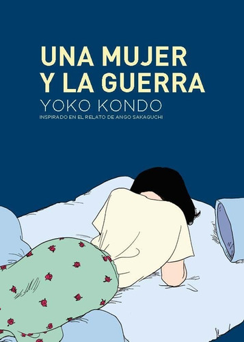 Libro Una Mujer Y La Guerra - Kondo, Yoko