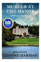 Comprar Libro: Murder At The Manor: A Northwest Cozy Mystery Cozy