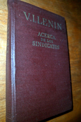 Acerca De Los Sindicatos Tapas Duras V. I. Lenin