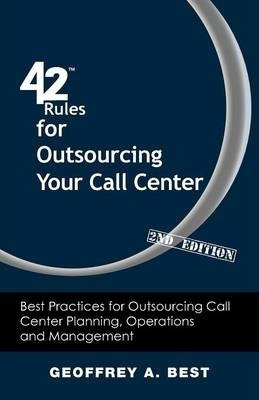 Libro 42 Rules For Outsourcing Your Call Center (2nd Edit...