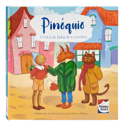 Contos De Fadas De 5 Minutos: Pinóquio, De Little Pearl Books. Editora Happy Books, Capa Mole