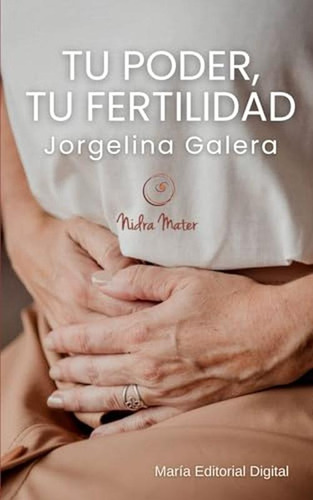 Tu Poder, Tu Fertilidad (edición En Español)