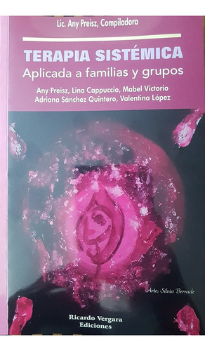 Terapia Sistemica Aplicada A Familias En Grupos, De Any Preiz. Editorial Ricardo Vergara, Tapa Blanda En Español, 2021