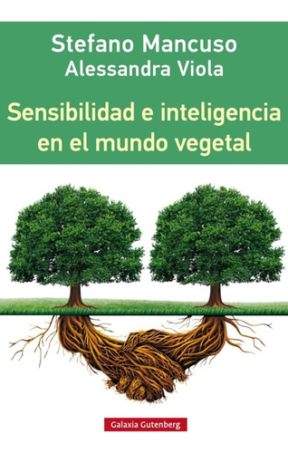 Sensibilidad E Inteligencia Del Mundo Vegetal - Stefano Manc