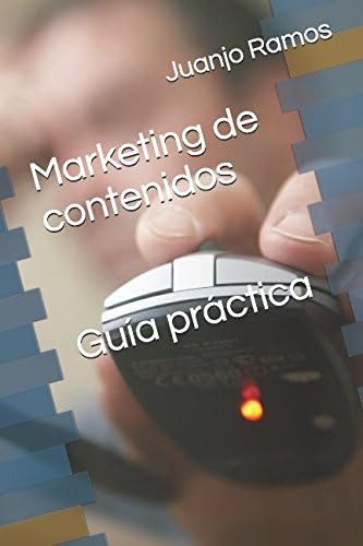 Libro: Marketing De Contenidos. Guía Práctica (spanish Editi