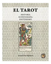 Comprar Libro: El Tarot: Historia, Iconografía, Esoterismo (spanish