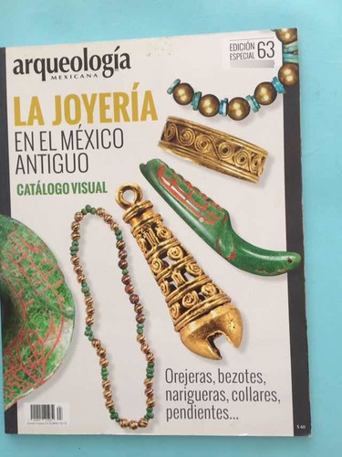 La Joyería En El México Antiguo: Arqueología Mexicana