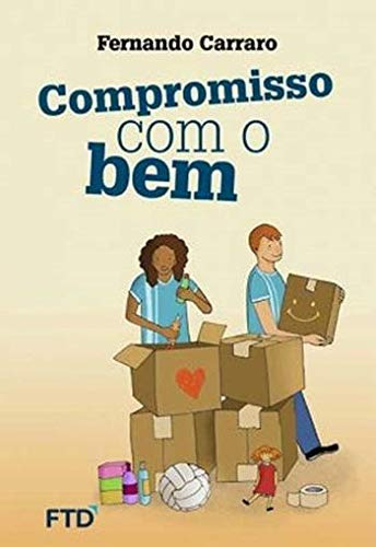 Libro Compromisso Com O Bem De Fernando Carraro Ftd (paradid