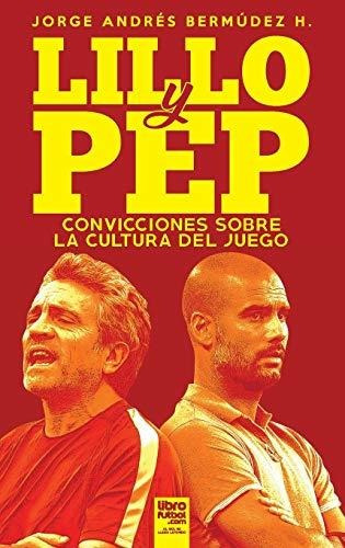 Lillo Y Pep: Convicciones Sobre La Cultura Del Juego