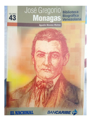 José Gregorio Monagas (biografía) / Agustín Moreno 