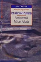 Comprar Las relaciones humanas: Psicología social teórica y aplicada, de Ovejero Bernal, Anastasio. Editorial Biblioteca Nueva, tapa blanda en español, 1998
