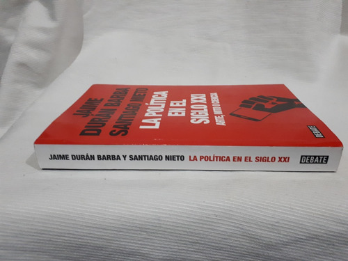 La Politica En El Siglo Xxi Duran Barba S Nieto Debate