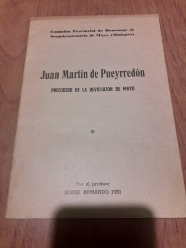 Juan Martín De Pueyrredon Misiones Jorge Pini 1960 (Usado)