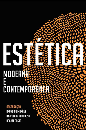 Estética moderna e contemporânea, de  Guimarães, Bruno/  Kangussu, Imaculada/  Costa, Rachel. Editora Maíra Nassif Passos, capa mole em português, 2017