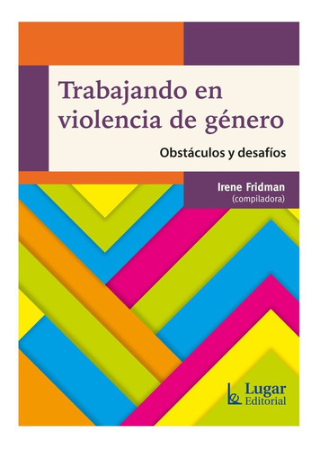 Libro Trabajando En Violencia De Genero - Irene Fridman