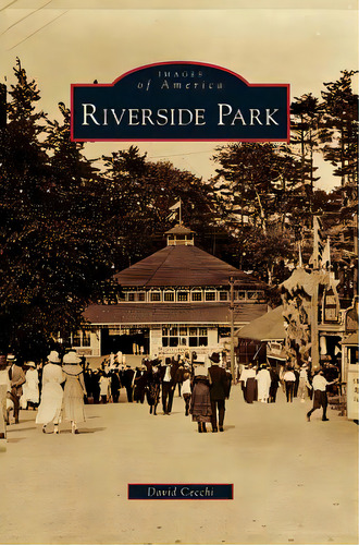 Riverside Park, De Cecchi, David. Editorial Arcadia Lib Ed, Tapa Dura En Inglés