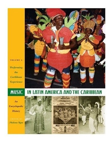 Music In Latin America And The Caribbean: An Encyclopedic...